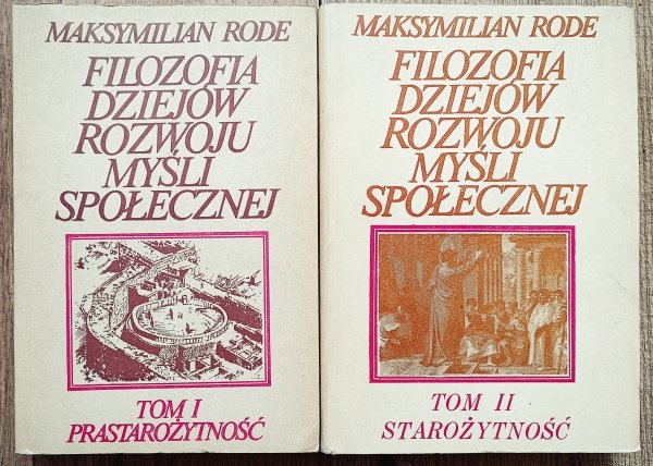 Maksymilian Rode Filozofia dziejów rozwoju myśli społecznej. Prastarożytność i starożytność