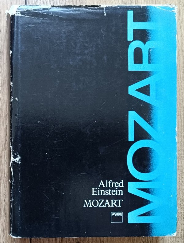 Alfred Einstein Mozart. Człowiek i dzieło