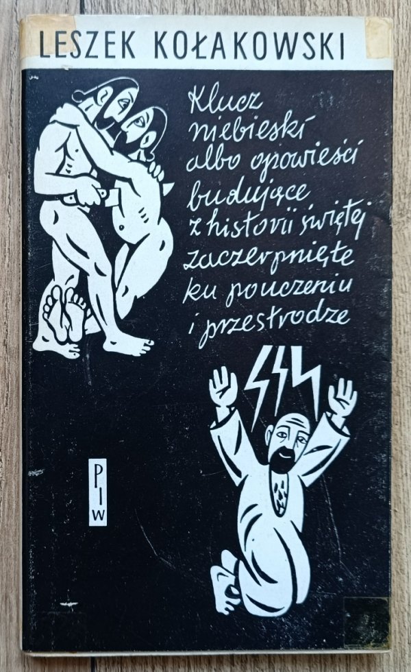 Leszek Kołakowski Klucz niebieski albo opowieści budujące z historii świętej zaczerpnięte ku pouczeniu i przestrodze