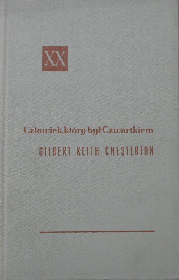 Gilbert Keith Chesterton Człowiek, który był Czwartkiem