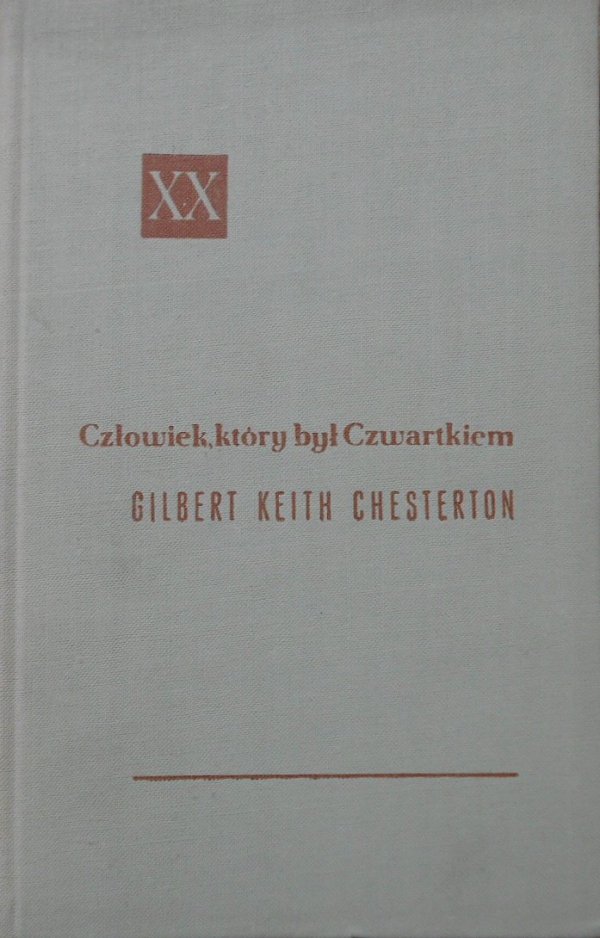 Gilbert Keith Chesterton Człowiek, który był Czwartkiem