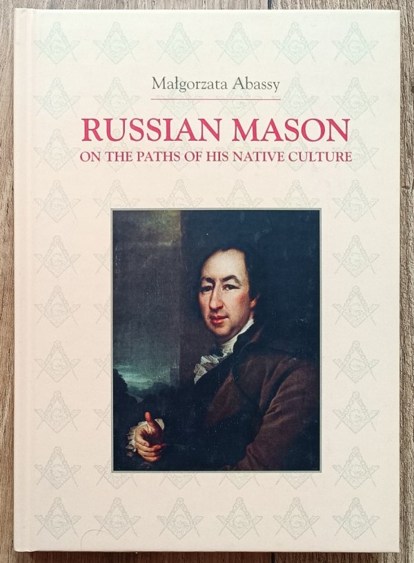 A Russian Mason on the Paths of his Native Culture: The Case Study of Nicolas Novikov