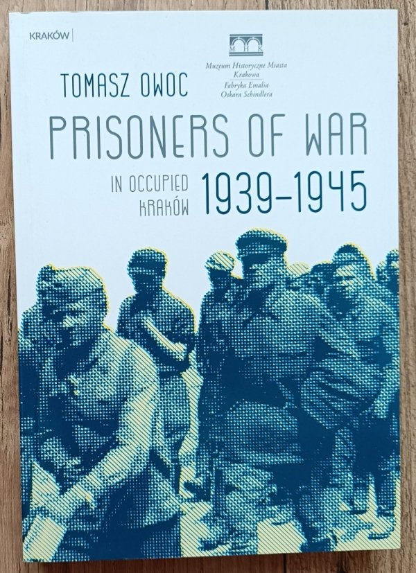 Prisoners of War in Occupied Kraków 1939-1945