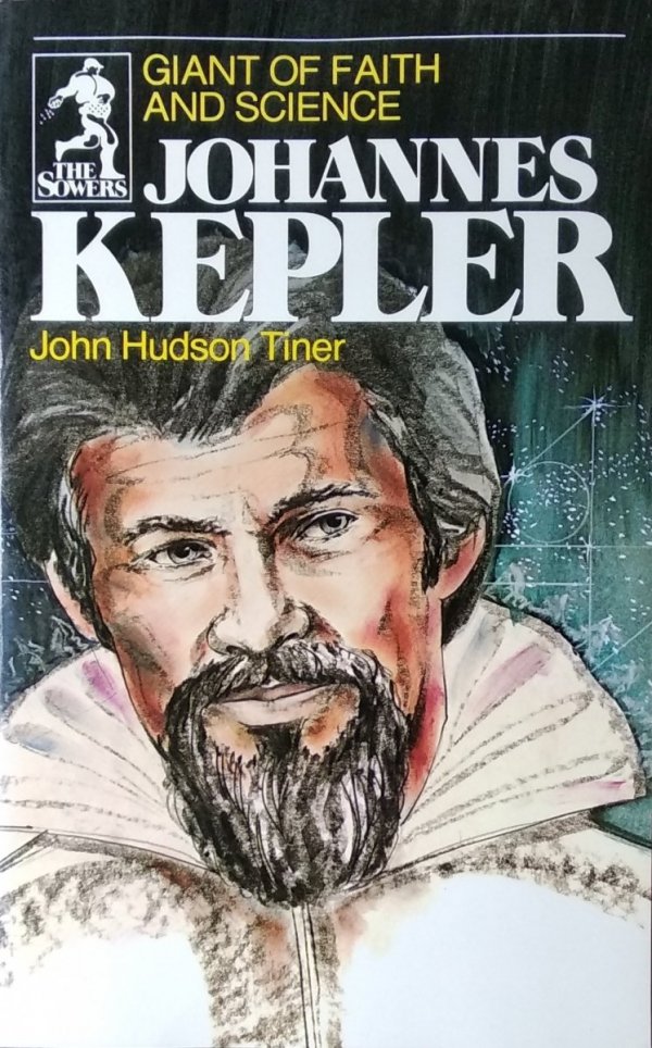 John Hudson Tiner • Johannes Kepler