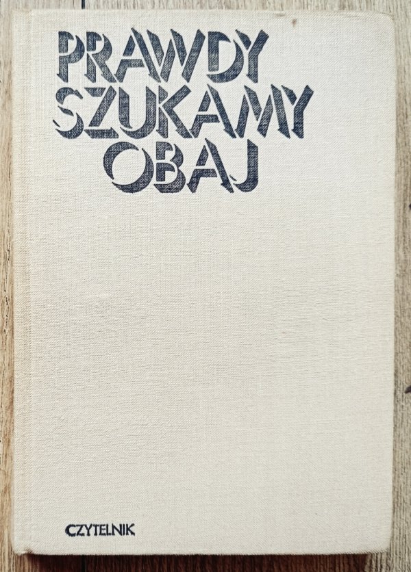 Prawdy szukamy obaj. Z korespondencji między Goethem i Schillerem