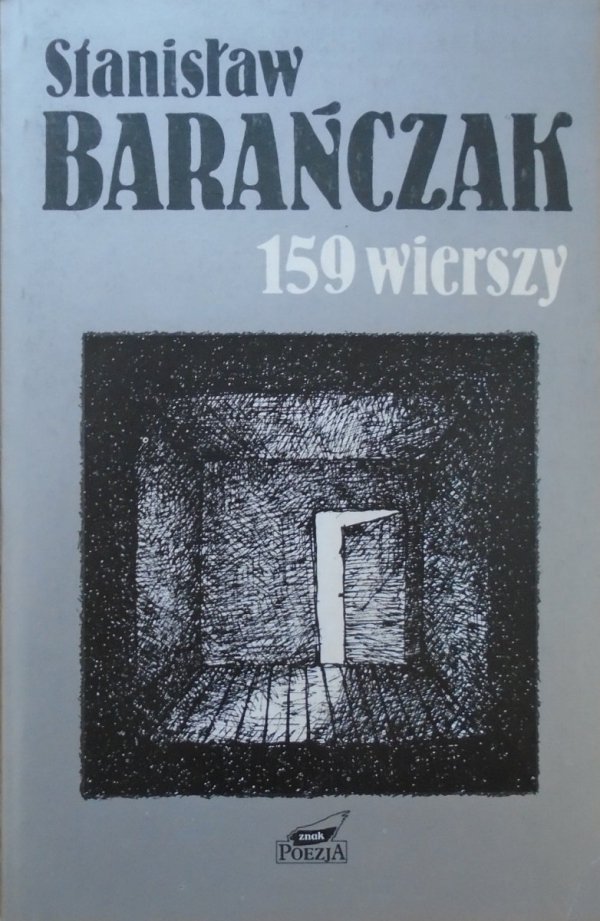 Stanisław Barańczak • 159 wierszy 1968-1988