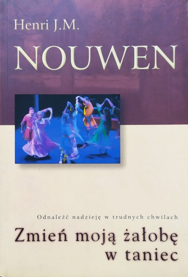 Henri Nouwen Zmień moją żałobę w taniec