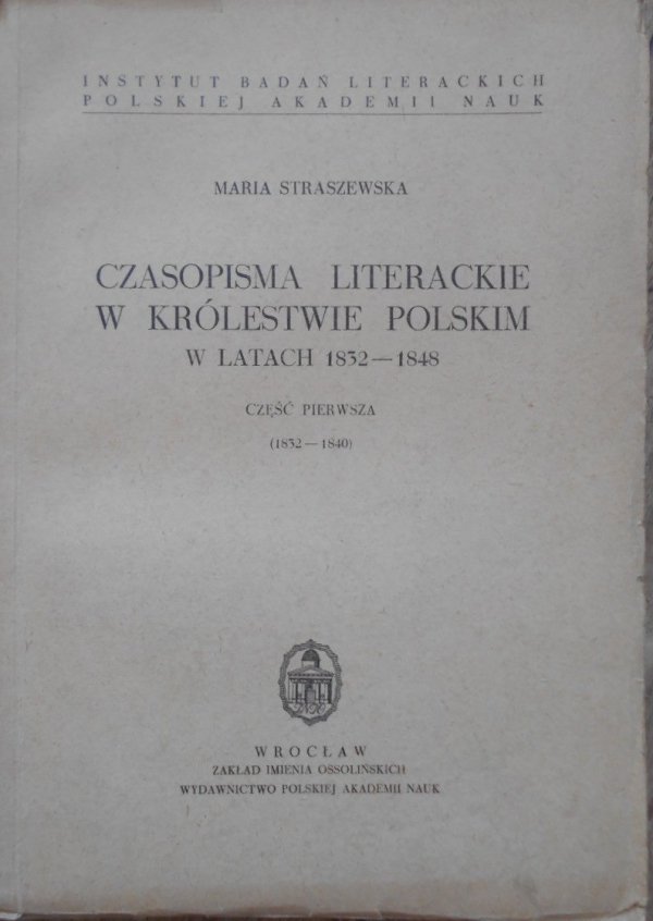 Maria Straszewska • Czasopisma literackie w Królestwie Polskim w latach 1832-1848