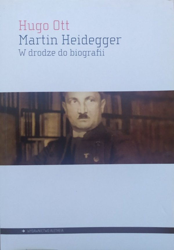 Hugo Ott Martin Heidegger. W drodze do biografii