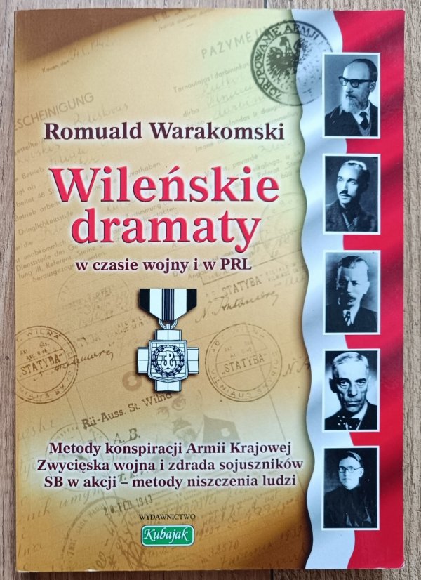 Romuald Warakomski Wileńskie dramaty w czasie wojny i w PRL