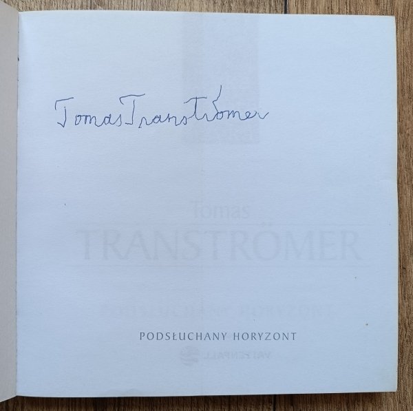 Tomas Transtromer Podsłuchany horyzont [autograf Tomasa Transtromera]