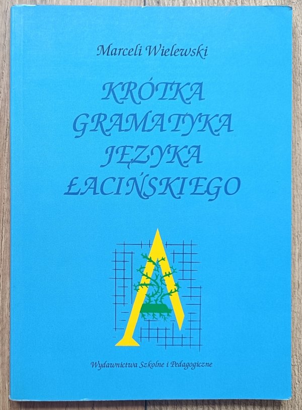 Marceli Wielewski Krótka gramatyka języka łacińskiego