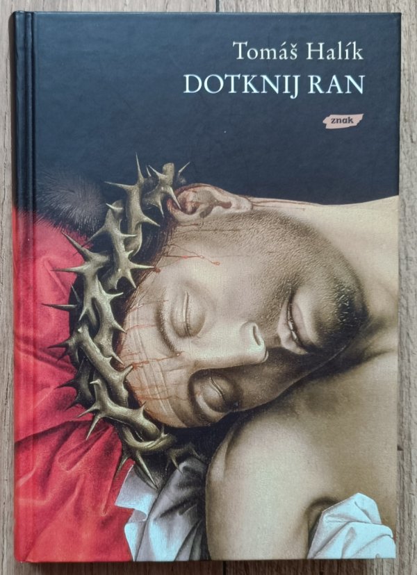 Tomas Halik Dotknij ran