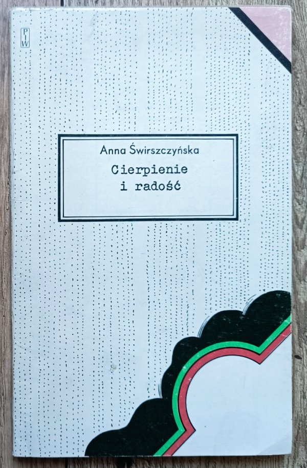 Anna Świrszczyńska Cierpienie i radość