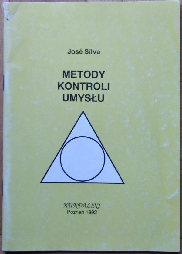 Jose Silva • Metody kontroli umysłu