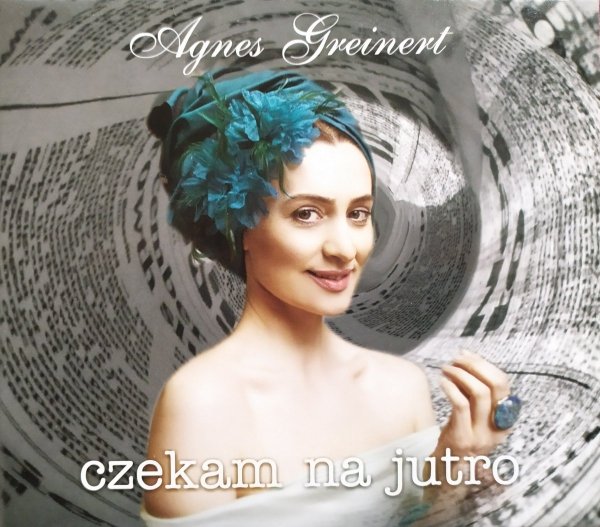 Agnes Greinert Czekam na jutro CD