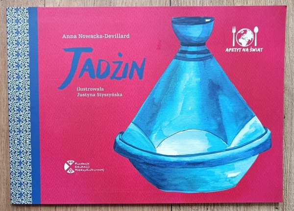 Anna Nowacka-Devillard Apetyt na Maroko: Tadżin
