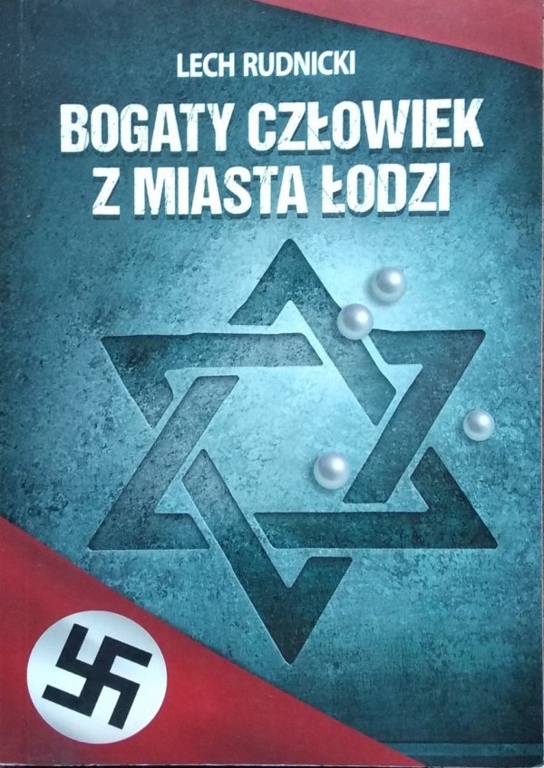 Lech Rudnicki • Bogaty człowiek z miasta Łodzi