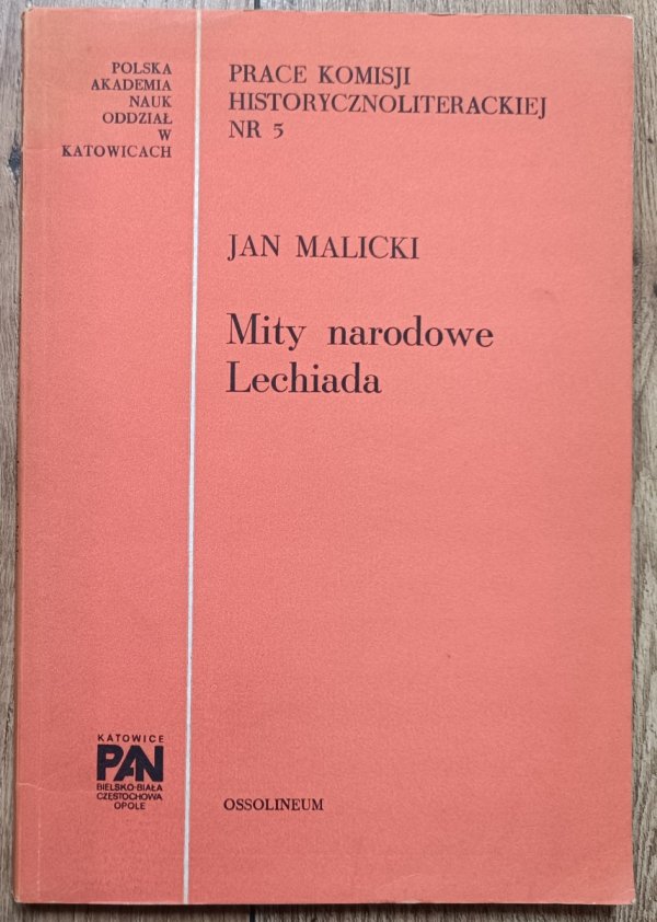 Jan Malicki • Mity narodowe. Lechiada