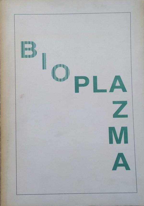 red. Włodzimierz Sedlak Bioplazma. Materiały konferencji naukowej