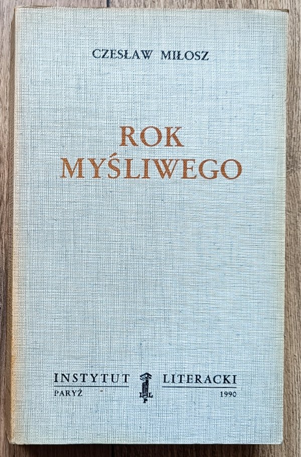 Czesław Miłosz Rok myśliwego [dedykacja Czesława Miłosza]