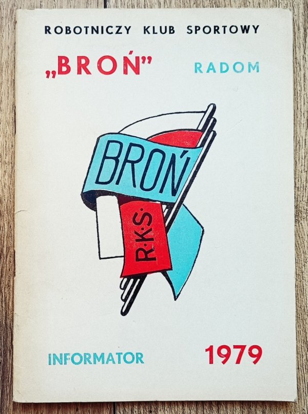 Robotniczy Klub Sportowy 'Broń' Radom. Informator 1979