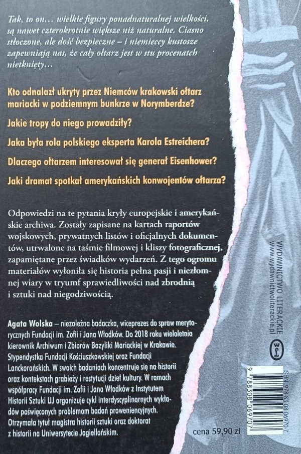 Agata Wolska Zagrabiony, odzyskany. Historia powrotu ołtarza Wita Stwosza do Krakowa