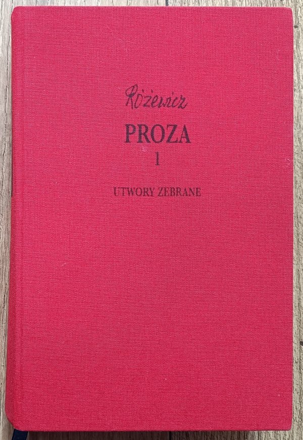 Tadeusz Różewicz Proza tom 1 / Utwory zebrane