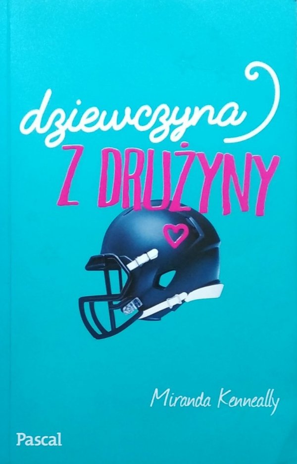 Miranda Kenneally • Dziewczyna z drużyny