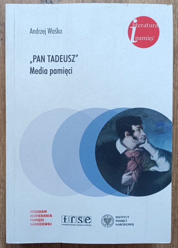 Andrzej Waśko Pan Tadeusz. Media pamięci