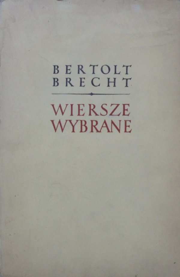 Bertolt Brecht • Wiersze wybrane