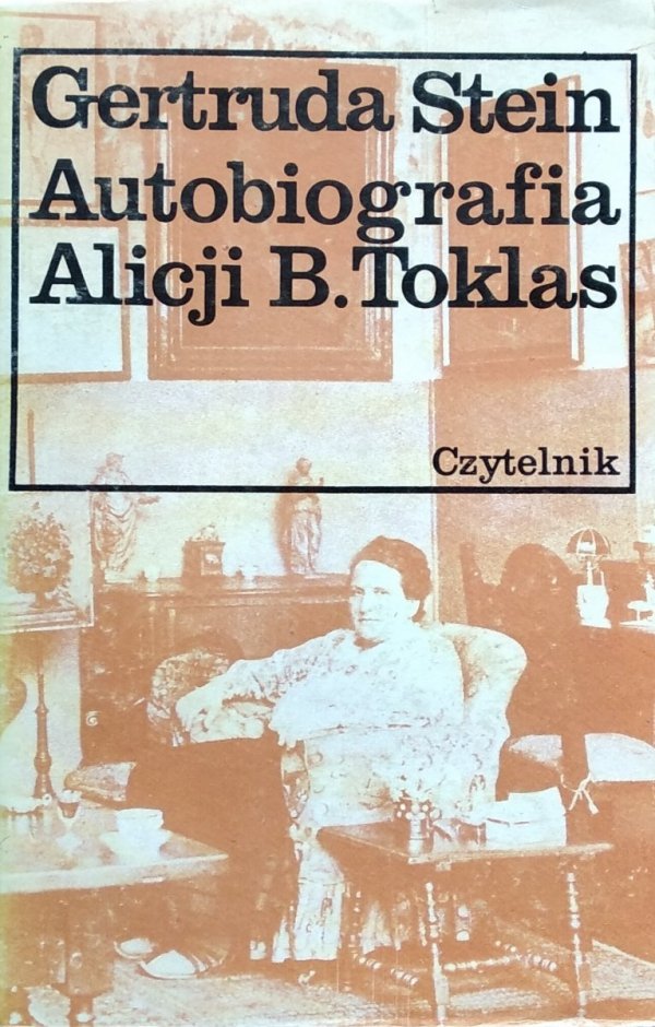 Gertrude Stein • Autobiografia Alicji B. Toklas 