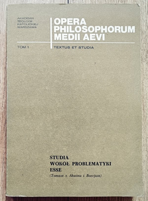 Studia wokół problematyki Esse. Tomasz z Akwinu i Boecjusz
