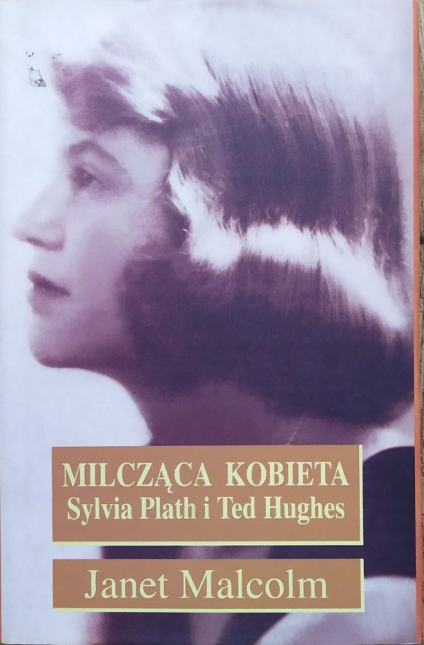 Milcząca kobieta. Sylvia Plath i Ted Hughes