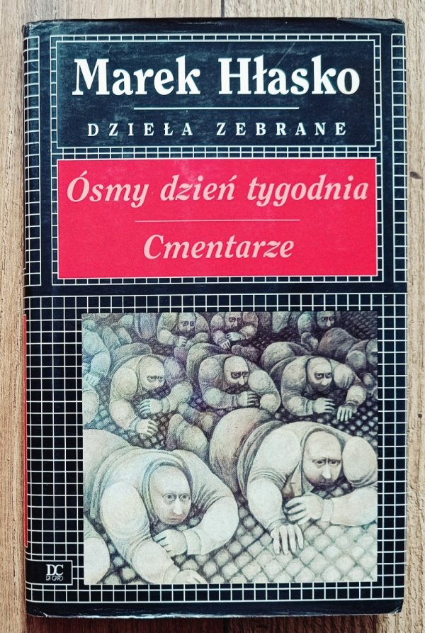 Marek Hłasko Ósmy dzień tygodnia. Cmentarze