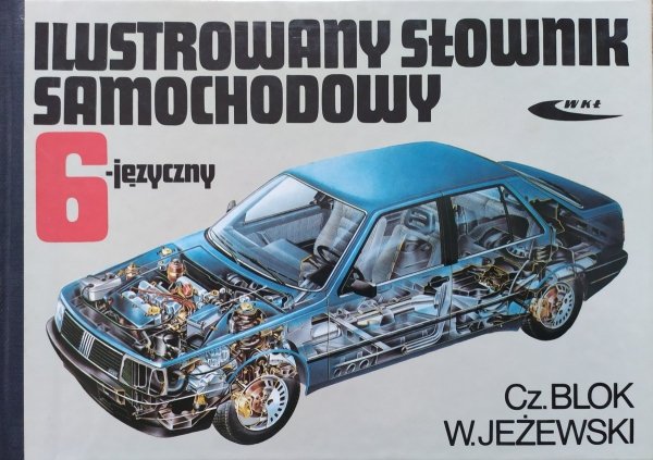 Czesław Blok, Wiesław Jeżewski Ilustrowany słownik samochodowy 6-języczny