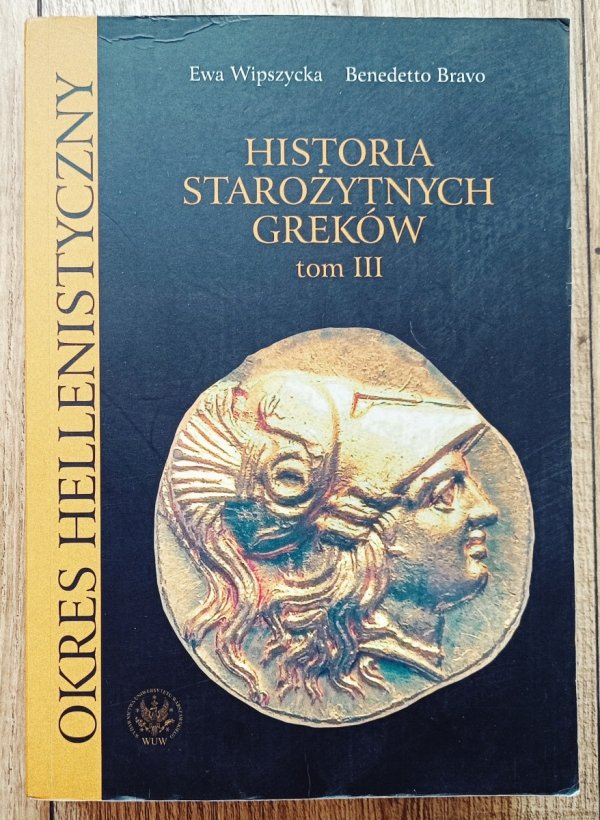 Historia starożytnych Greków Tom III: Okres hellenistyczny