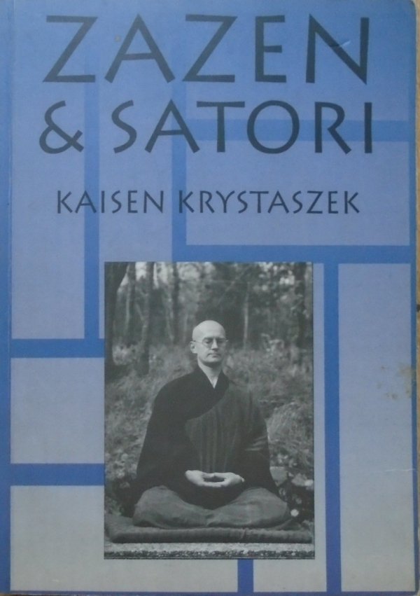 Kaisen Krystaszek • Zazen &amp; Satori