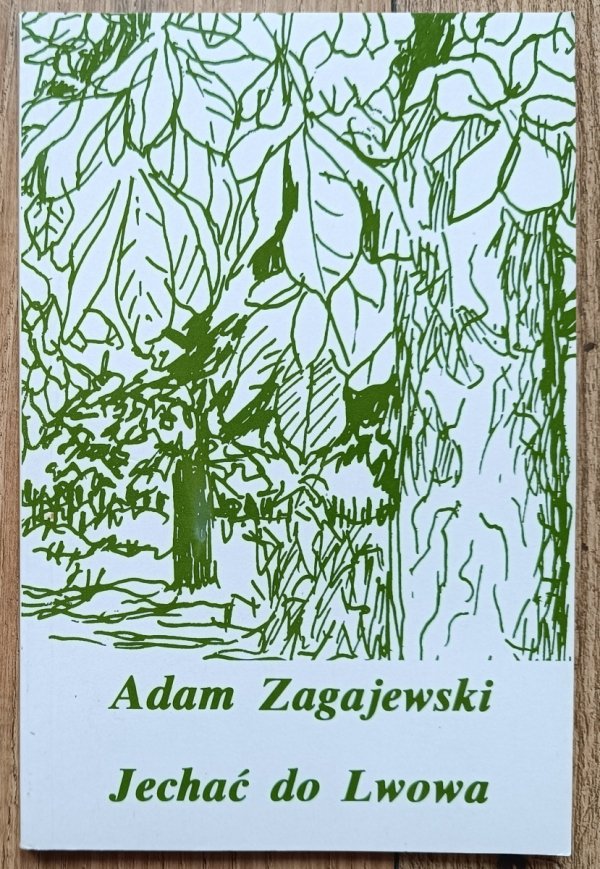 Adam Zagajewski Jechać do Lwowa / ilustracje Józefa Czapskiego