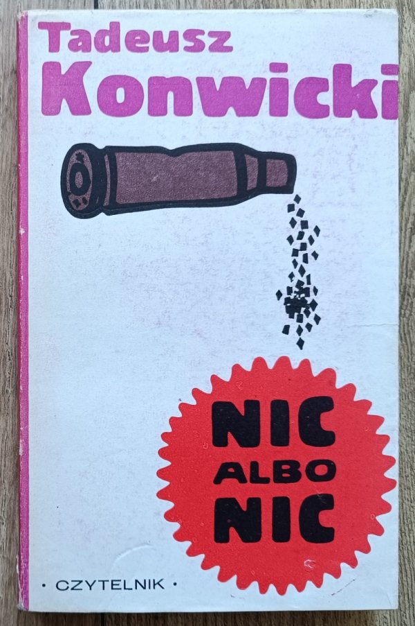 Tadeusz Konwicki Nic albo nic