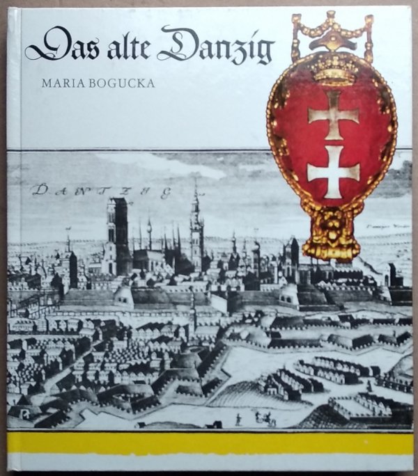Maria Bogucka • Das alte Danzig