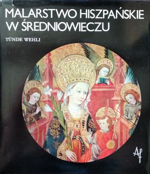 Tunde Wehli Malarstwo hiszpańskie w średniowieczu