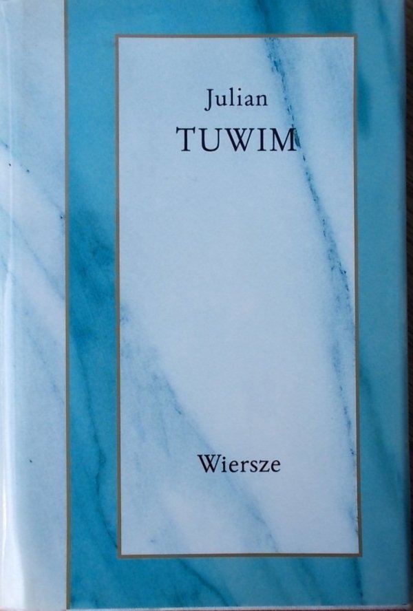 Julian Tuwim • Wiersze