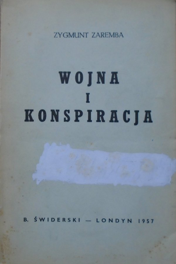 Zygmunt Zaremba • Wojna i konspiracja [Londyn 1957]