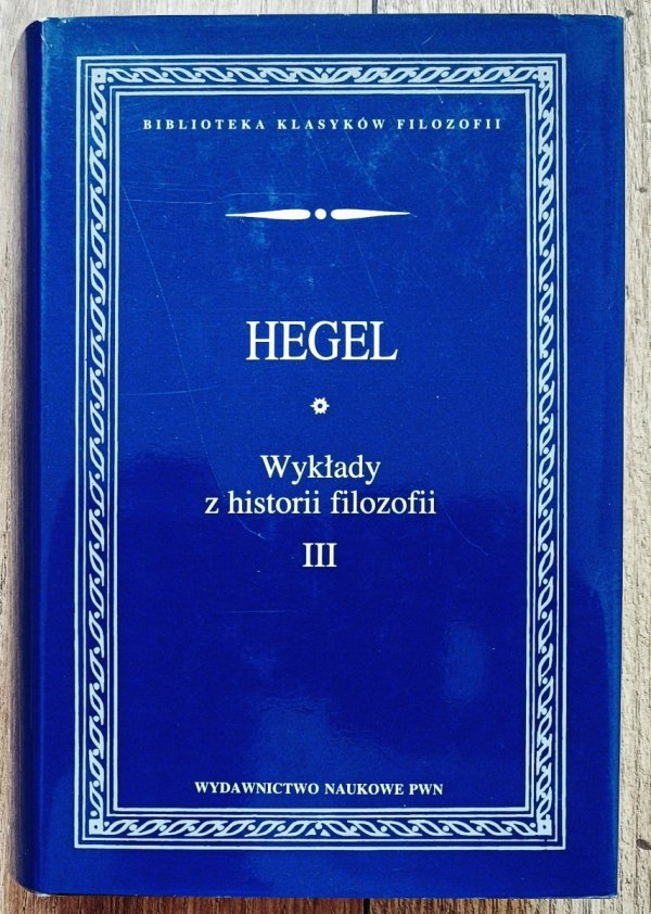 Hegel Wykłady z historii filozofii III