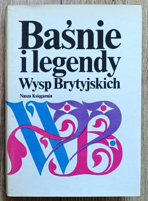 Baśnie i legendy Wysp Brytyjskich