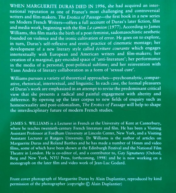 James S. Williams The Erotics of Passage. Pleasure, Politics, and Form in the Later Work of Marguerite Duras