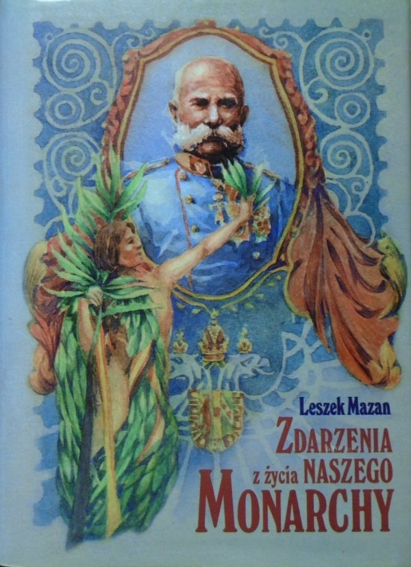 Leszek Mazan • Zdarzenia z życia naszego monarchy