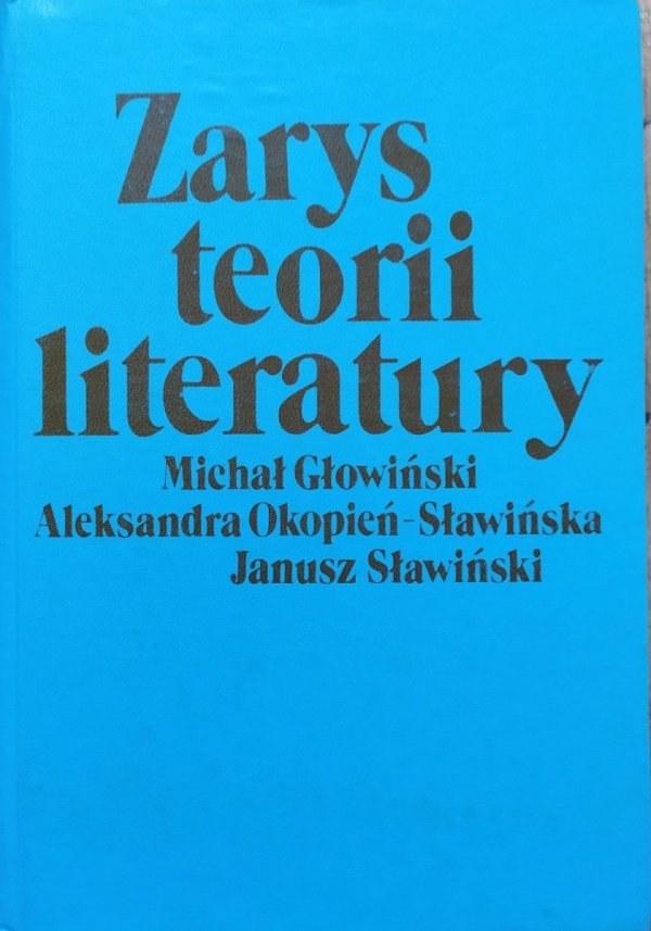 Michał Głowiński, Aleksandra Okopień-Sławińska, Janusz Sławiński Zarys teorii literatury