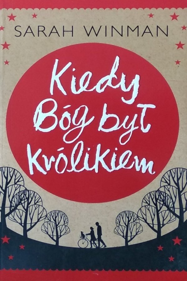 Sarah Winman • Kiedy Bóg był królikiem